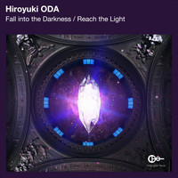 Hiroyuki ODA - Fall Into The Darkness / Reach The Light