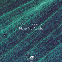 Marco Bocatto - Make Me Alright