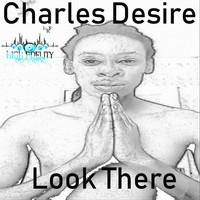 Charles Desire - Look There