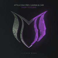 Attila Syah pres. Gamma & Cari - Every Goodbye