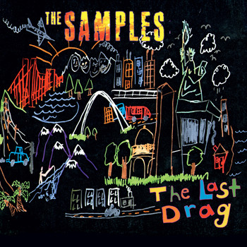 The Samples - The Last Drag