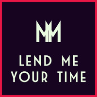 Moonlight Motion - Lend Me Your Time
