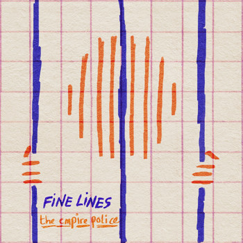 The Empire Police - Fine Lines