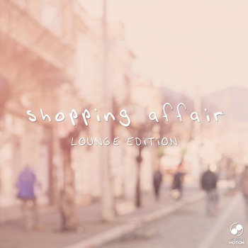 Various Artists - Shopping Affair Lounge Edition