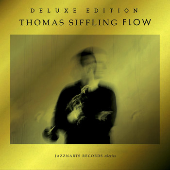 Thomas Siffling - Flow (Deluxe Edition)