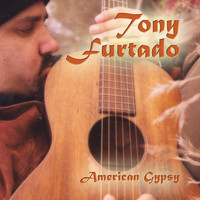 Tony Furtado - American Gypsy