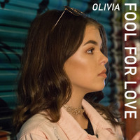 Olivia - Fool For Love