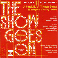 Soundtrack/cast Album - Show Goes On, The - A Portfolio Of Theater Songs By Tom Jones & Harvey Schmidt