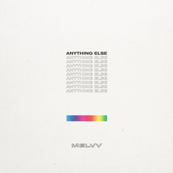 Melvv - Anything Else
