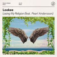 Lookee - Losing My Religion (feat. Pearl Andersson)