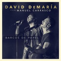 David deMaria - Barcos de papel (con Manuel Carrasco) (Directo 20 años)