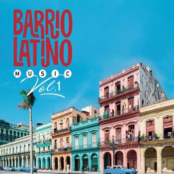 Various Artists - Barrio Latino Music, Vol. 1