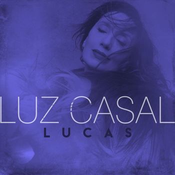 Luz Casal - Lucas