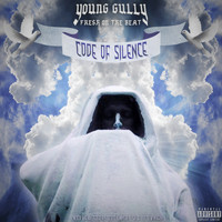 Young Gully - Code of Silence (Explicit)