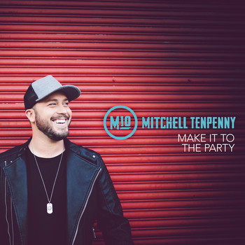 Mitchell Tenpenny - Make It to the Party