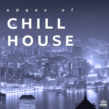 Various Artists - Edges of Chill House