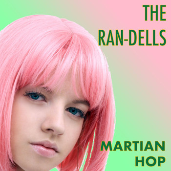 The Ran-Dells - Martian Hop