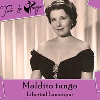 Libertad Lamarque - Maldito tango