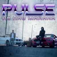 Pulse - No hay mañana