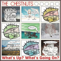 The Chestnuts - What's Up? What's Going On?