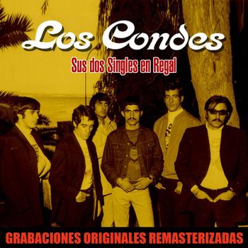 Los Condes - Sus dos Singles en Regal (2018 Remastered Version)
