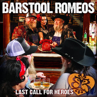 Barstool Romeos - Last Call for Heroes