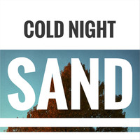 Sand - Cold Night