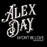 Alex Day - Won't Be Love (Remastered)