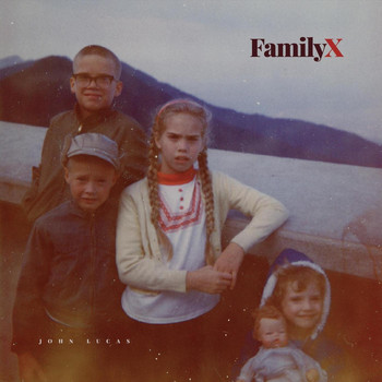 John Lucas - Family X