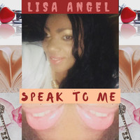 Lisa Angel - Speak to Me