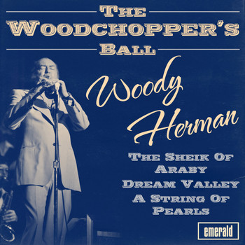 Woody Herman - The Woodchopper's Ball