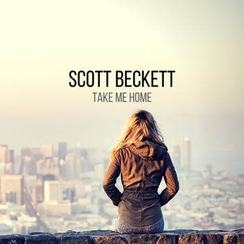 Scott Beckett - Take Me Home