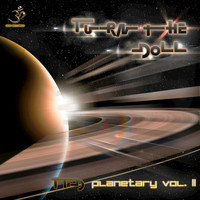 Turn the Doll - Planetary Vol. II