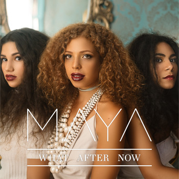 Maya - What After Now