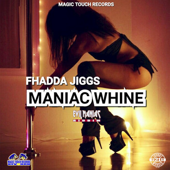Fhadda Jiggs - Maniac Whine