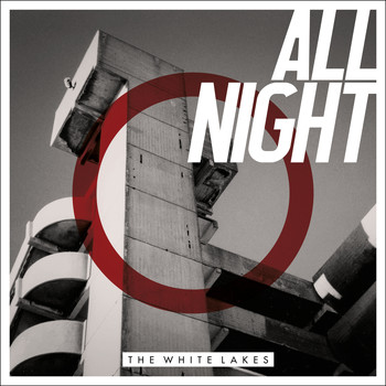 The White Lakes - All Night