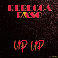 Rebecca Raso - Up Up