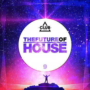Various Artists - The Future of House, Vol. 9