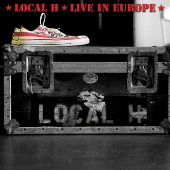 Local H - Live In Europe (Live)