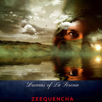 Zeequencha - Dreams of La Serena