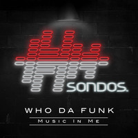 Who da Funk - Music In Me