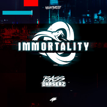 Bass Chaserz - Immortality