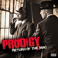 Prodigy - Return Of The Mac (Explicit)