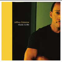 Jeffrey Osborne - Music Is Life