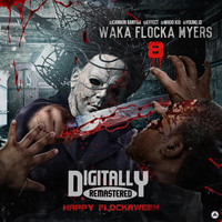 Waka Flocka Flame - Waka Flocka Myers 8 (Explicit)