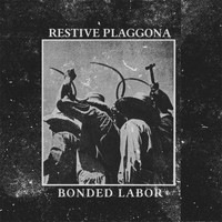 Restive Plaggona - Bonded Labor