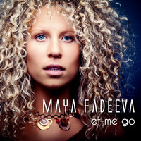 Maya Fadeeva - Let Me Go