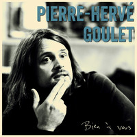 Pierre-Hervé Goulet - Bien à vous - Single