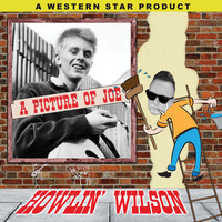 Howlin' Wilson - A Picture Of Joe
