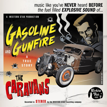 The Caravans - Gasoline & Gunfire (True Story) (Explicit)